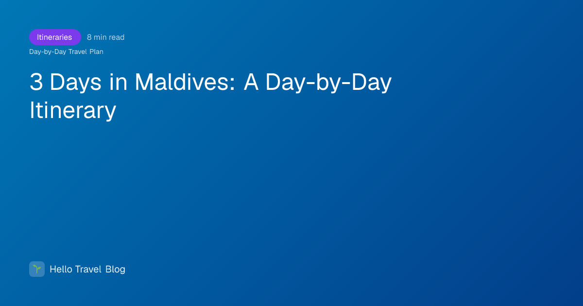 3 Days in Maldives: A Day-by-Day Itinerary