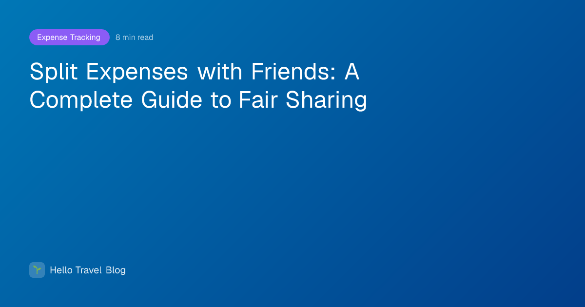 Split Expenses with Friends: A Complete Guide to Fair Sharing