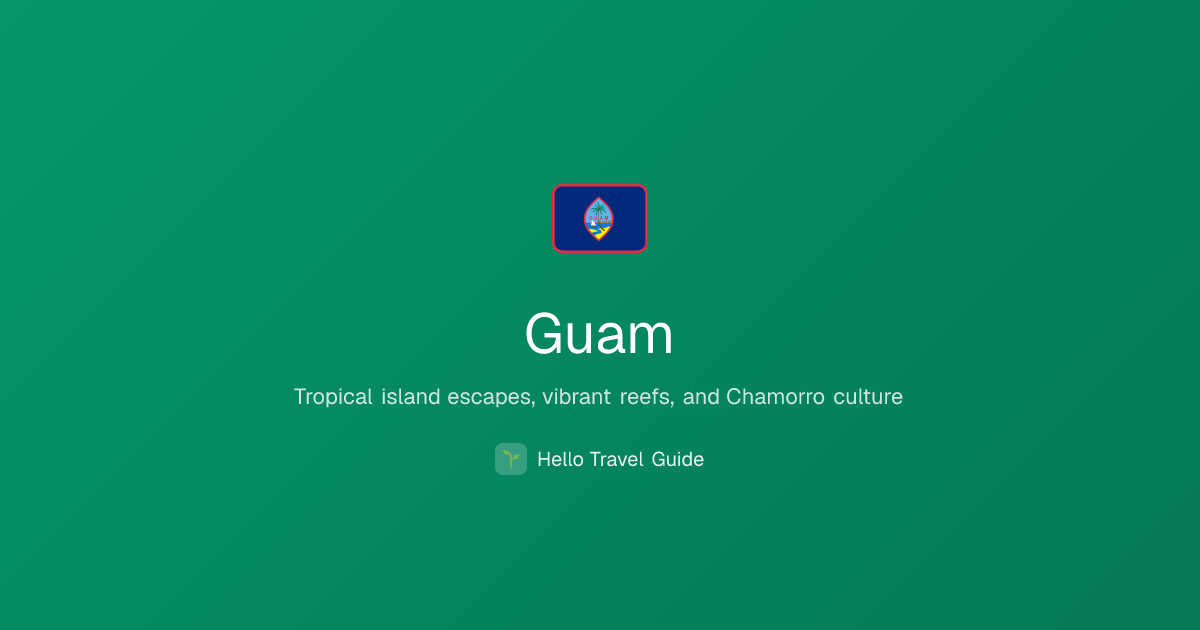 Guam Travel Guide 2026 — eSIM, Budget & Tips | Hello