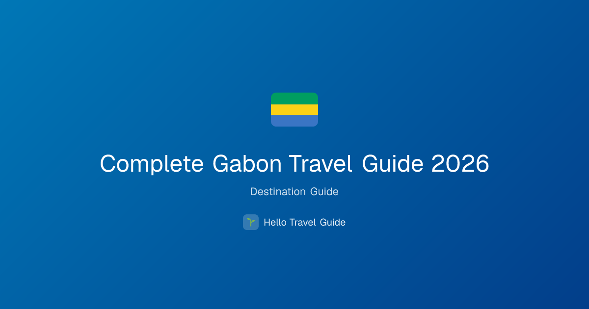 Complete Gabon Travel Guide 2026