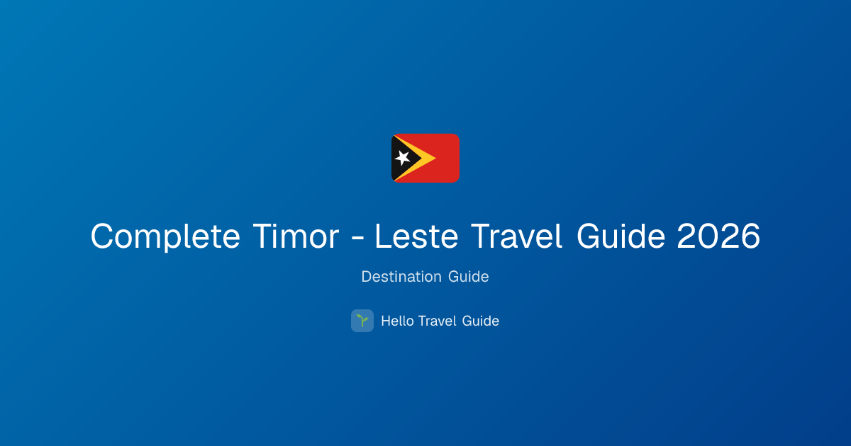 Complete Timor - Leste Travel Guide 2026